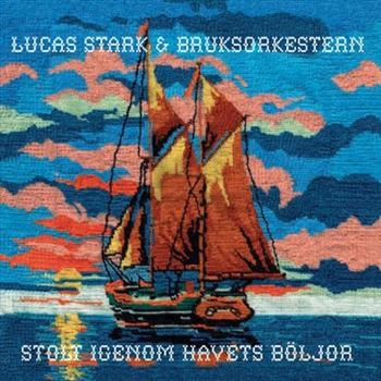 Stark Lucas And Bruksorkestern - Stolt Igenom Havets Böljor in der Gruppe CD / Bestseller bei Bengans Skivbutik AB (540815)