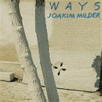 Milder Joakim - Ways in der Gruppe CD / Jazz,Svensk Musik bei Bengans Skivbutik AB (541992)