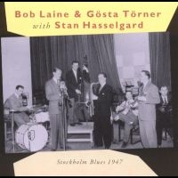 Hasselgard Stan / Bob Laine / Gösta T.. - Stockholm Blues 1947 in der Gruppe CD / Jazz,Svensk Musik bei Bengans Skivbutik AB (542081)
