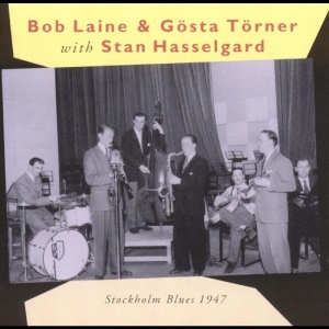 Hasselgard Stan / Bob Laine / Göst - Stockholm Blues 1947 in der Gruppe CD / Jazz bei Bengans Skivbutik AB (542081)