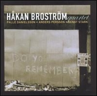 Broström Håkan Quartet - Do You Remember in der Gruppe CD / Jazz,Svensk Musik bei Bengans Skivbutik AB (542112)