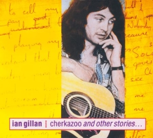 Gillan Ian - Cherkazoo & Other Stories in der Gruppe CD / Hårdrock/ Heavy metal bei Bengans Skivbutik AB (542601)