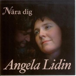 Lidin Angela - Nära Dig in der Gruppe Externt_Lager / Naxoslager bei Bengans Skivbutik AB (543418)