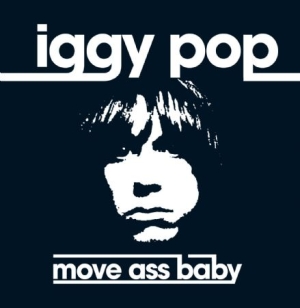 Iggy & The Stooges - Move Ass Baby in der Gruppe CD / Pop-Rock bei Bengans Skivbutik AB (543862)