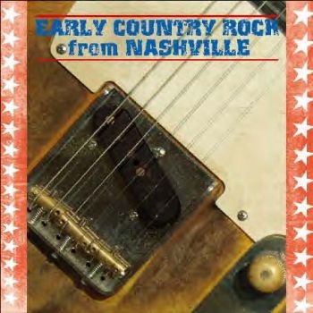 Various Artists - Early Country Rock From Nashville in der Gruppe CD / Bestseller bei Bengans Skivbutik AB (543878)