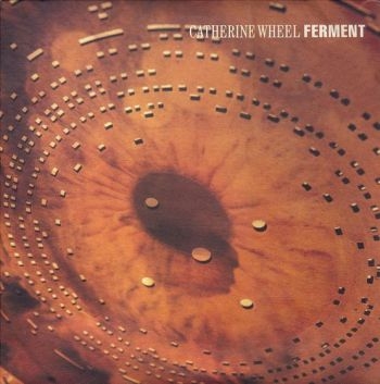 Catherine Wheel - Ferment in der Gruppe CD / Rock bei Bengans Skivbutik AB (544075)
