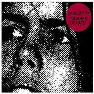 Crocodiles - Summer Of Hate in der Gruppe CD bei Bengans Skivbutik AB (544212)