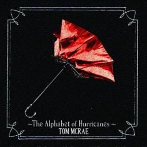 Mcrae Tom - Alphabet Of Hurricanes in der Gruppe CD / Rock bei Bengans Skivbutik AB (544335)