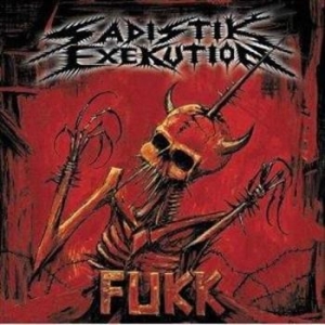 Sadistik Exekution - Fukk in der Gruppe CD / Hårdrock/ Heavy metal bei Bengans Skivbutik AB (544405)