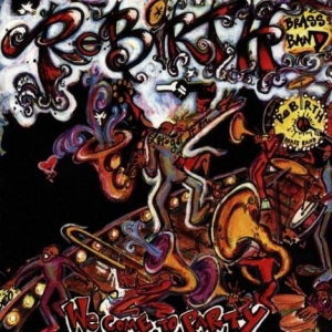 Rebirth Brass Band - We Come To Party in der Gruppe CD / Elektroniskt bei Bengans Skivbutik AB (544777)
