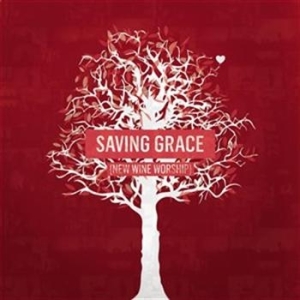 Various Artists - Saving Grace - New Wine Worship in der Gruppe CD / Övrigt bei Bengans Skivbutik AB (544827)