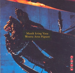 Westra Aros Pijpare - Musik Kring Vasa in der Gruppe Externt_Lager / Naxoslager bei Bengans Skivbutik AB (545126)