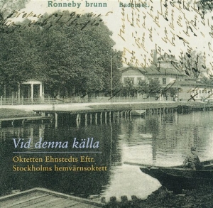 Oktetten Ehnstedts Eftr. - Vid Denna Källa in der Gruppe CD bei Bengans Skivbutik AB (545152)