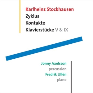 Axelsson Jonny  Ullén Fredrik - Zyklus  Kontakte  Klavierstücke in der Gruppe Externt_Lager / Naxoslager bei Bengans Skivbutik AB (545174)