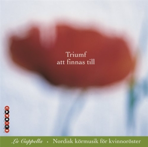 Cappella La - Triumf Att Finnas Till in der Gruppe Externt_Lager / Naxoslager bei Bengans Skivbutik AB (545179)
