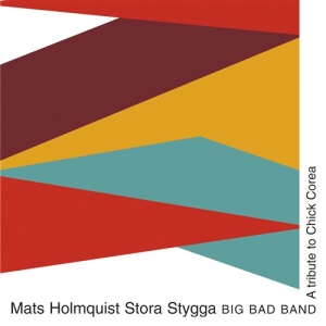 Mats Holmquist Stora Stygga Big Bad - A Tribute To Chick Corea in der Gruppe CD / Jazz bei Bengans Skivbutik AB (545228)