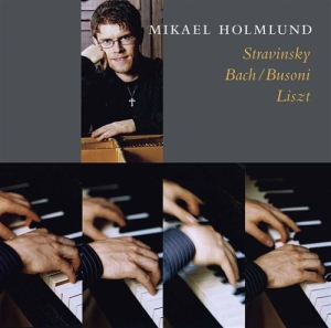 Holmlund Mikael - Stravinsky Bach Busoni Liszt in der Gruppe -Start JazzKlass bei Bengans Skivbutik AB (545234)