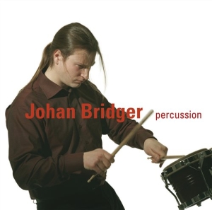 Bridger Johan - Johan Bridger Percussion in der Gruppe CD / Klassiskt bei Bengans Skivbutik AB (545271)