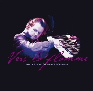 Sivelöv Niklas - Vers La Flamme/Sivelöv Plays Scriab in der Gruppe Externt_Lager / Naxoslager bei Bengans Skivbutik AB (545278)