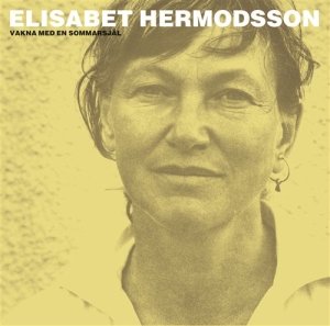 Hermodsson Elisabet - Vakna Med En Sommarsjäl in der Gruppe CD / Dansband-Schlager bei Bengans Skivbutik AB (545287)