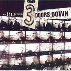 3 Doors Down - The Better Life in der Gruppe CD / Nyheter / Pop-Rock bei Bengans Skivbutik AB (545413)