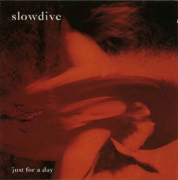 Slowdive - Just For A Day in der Gruppe CD / Bestseller bei Bengans Skivbutik AB (546016)