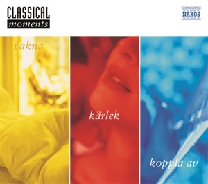 Various/ Classical Moments - Vakna/Kärlek/Koppla Av in der Gruppe CD bei Bengans Skivbutik AB (546193)