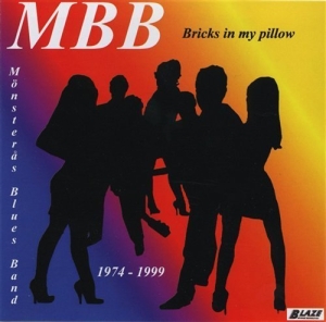 Mönsterås Bluesband - 1974-1999 Bricks In My Pillow in der Gruppe CD / Blues,Jazz bei Bengans Skivbutik AB (546338)