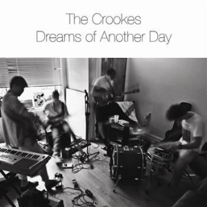 Crookes - Dreams Of Another Day in der Gruppe CD / Pop bei Bengans Skivbutik AB (546390)