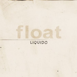 Liquido - Float (+ Extraspår) in der Gruppe CD / Hårdrock bei Bengans Skivbutik AB (546498)