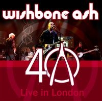 Wishbone Ash - 40Th Anniversary Live In London in der Gruppe CD / Pop-Rock bei Bengans Skivbutik AB (546758)