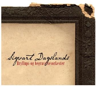 Dagsland Sigvart - Sigvart Dagslands Bryllups Og Begra in der Gruppe CD / Bestseller bei Bengans Skivbutik AB (547158)