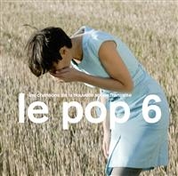 Various Artists - Le Pop 6 in der Gruppe CD / Pop-Rock bei Bengans Skivbutik AB (547642)