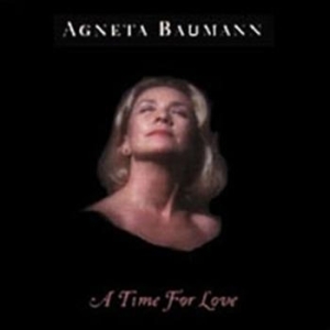 Baumann Agneta - A Time For Love in der Gruppe Externt_Lager / Naxoslager bei Bengans Skivbutik AB (548443)