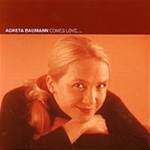 Baumann Agneta - Comes Love in der Gruppe CD bei Bengans Skivbutik AB (548474)