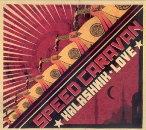 Speed Caravan - Kalashnik Love in der Gruppe CD / Elektroniskt bei Bengans Skivbutik AB (548556)