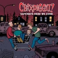Chixdiggit! - Safeways Here We Come Ep in der Gruppe CD bei Bengans Skivbutik AB (548714)