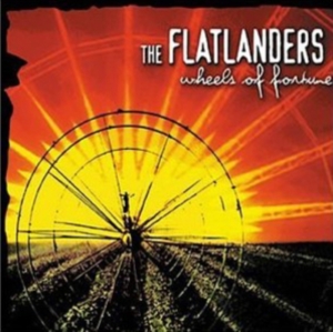Flatlanders - Wheels Of Fortune in der Gruppe CD bei Bengans Skivbutik AB (548719)