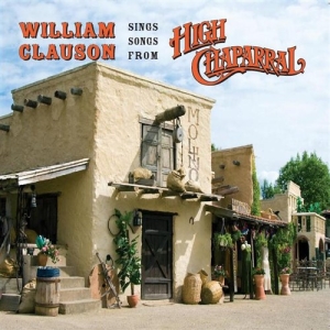Clauson William - Sings Songs From High Chaparral in der Gruppe CD / Elektroniskt,World Music bei Bengans Skivbutik AB (548775)