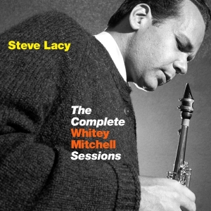 Steve Lacy - Complete Whitley Mitchell Sessions in der Gruppe CD / Jazz bei Bengans Skivbutik AB (548891)