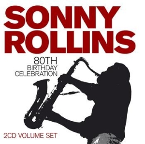 Rollins  Sonny - 80Th Birthday Celebration in der Gruppe CD bei Bengans Skivbutik AB (549606)