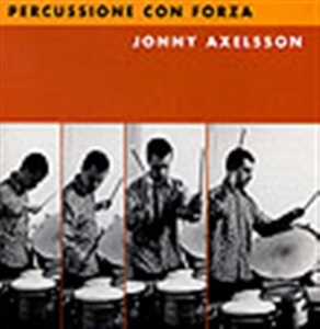Axelsson Jonny - Percussione Con Forza in der Gruppe CD bei Bengans Skivbutik AB (550003)