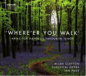 Handel G F - Where'er You Walk - Arias For Hande in der Gruppe CD / Klassiskt bei Bengans Skivbutik AB (5503121)