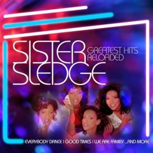 Sister Sledge - Greatest Hits Reloaded in der Gruppe CD / Pop-Rock,RnB-Soul bei Bengans Skivbutik AB (550386)