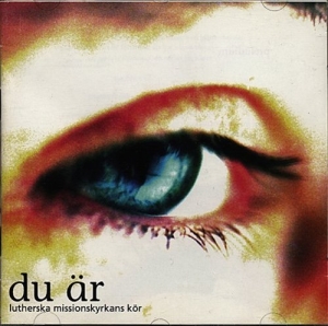 Lutherska Missionskyrkans Kör - Du Är in der Gruppe CD bei Bengans Skivbutik AB (5503983)