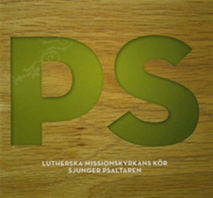 Lutherska Missionskyrkans Kör - Ps Lmk Sjunger Psaltaren in der Gruppe CD bei Bengans Skivbutik AB (5503990)