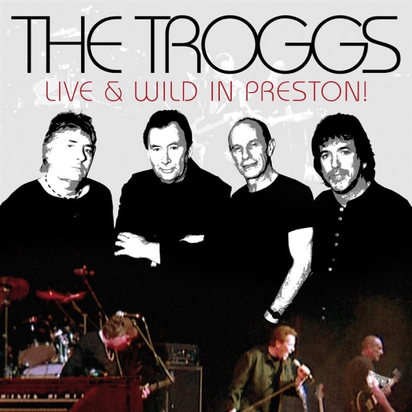 Troggs - Live And Wild In Preston! in der Gruppe CD / Bestseller bei Bengans Skivbutik AB (550402)