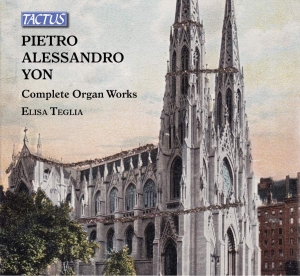 Yon Pietro Alessandro - Complete Organ Works (4 Cd) in der Gruppe CD bei Bengans Skivbutik AB (5504071)