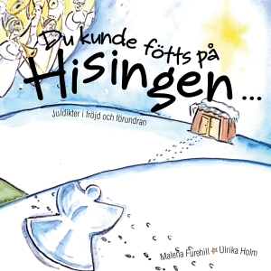 Furehill Malena /Holm Ulrika - Du Kunde Fötts På Hisingen (Bok) in der Gruppe Taschenbücher bei Bengans Skivbutik AB (5504198)