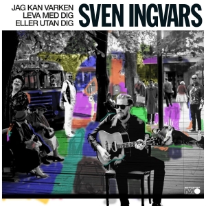 Sven-Ingvars - Jag Kan Varken Leva Med Dig Eller Utan Dig in der Gruppe CD / Pop-Rock,Svensk Musik bei Bengans Skivbutik AB (5504381)